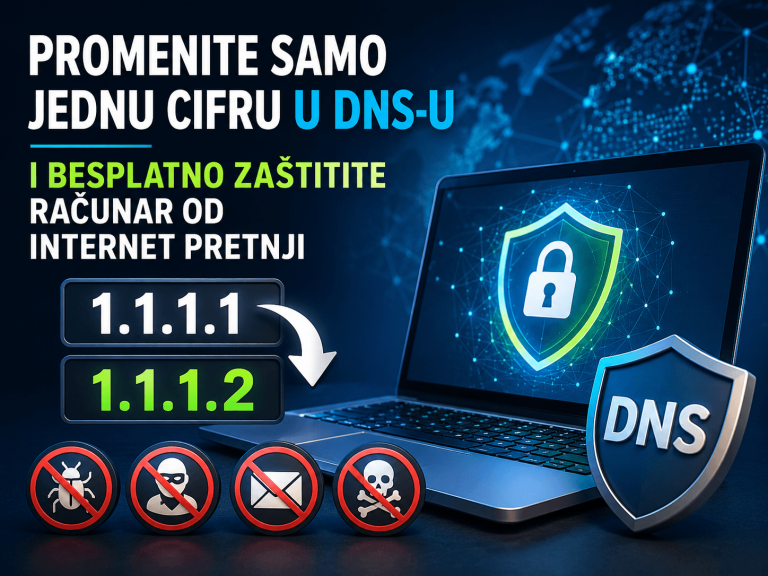 Promenite samo jednu cifru u DNS-u i besplatno zaštitite računar od velikog broja internet pretnji